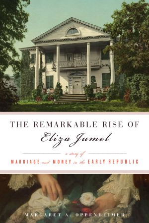 [The Remarkable Rise of Eliza Jumel 01] • The Remarkable Rise of Eliza Jumel